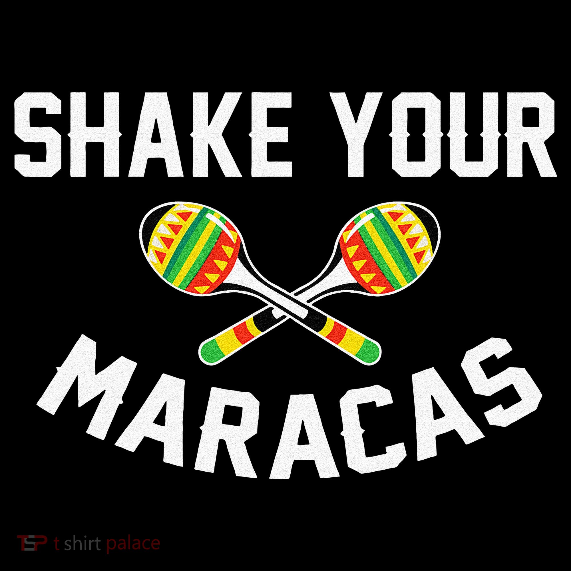 Shake Your Maracas Cinco De Mayo Party Gift Funny Coffee Mug