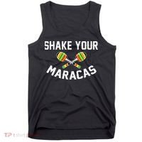 Shake Your Maracas Cinco De Mayo Party Gift Funny Tank Top thumb 0
