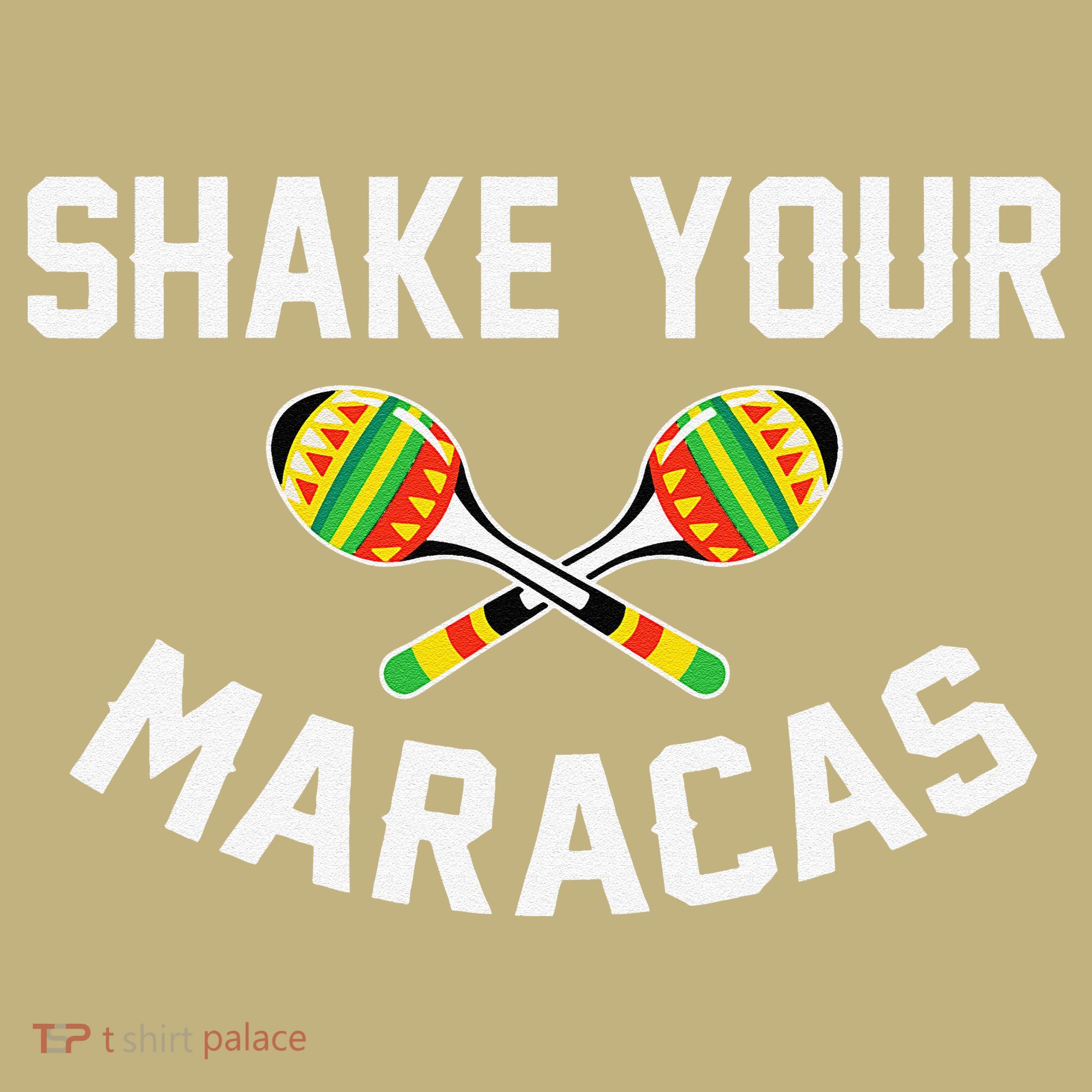 Shake Your Maracas Cinco De Mayo Party Gift Funny Sweatshirt