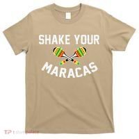 Shake Your Maracas Cinco De Mayo Party Gift Funny T-Shirt thumb 0