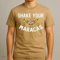 Shake Your Maracas Cinco De Mayo Party Gift Funny T-Shirt thumb 3