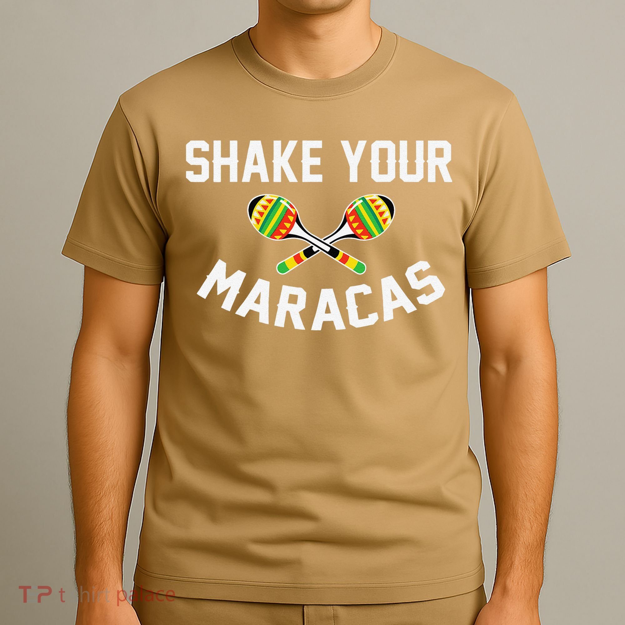Shake Your Maracas Cinco De Mayo Party Gift Funny T-Shirt