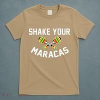 Shake Your Maracas Cinco De Mayo Party Gift Funny T-Shirt thumb 5