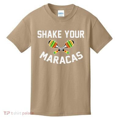 Shake Your Maracas Cinco De Mayo Party Gift Funny Kids T-Shirt