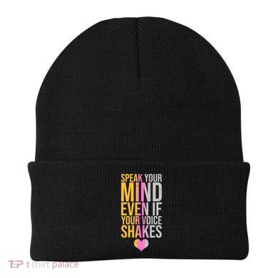 Speak Your Mind Even If Your Voice Shakes Beanie