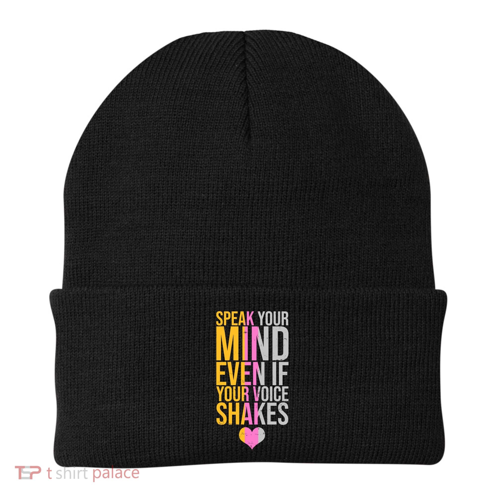 Speak Your Mind Even If Your Voice Shakes Beanie