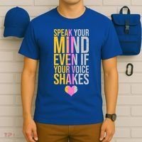 Speak Your Mind Even If Your Voice Shakes T-Shirt thumb 6