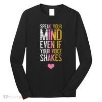 Speak Your Mind Even If Your Voice Shakes Rbg Long Sleeve Shirt thumb 0