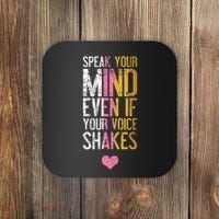 Speak Your Mind Even If Your Voice Shakes Rbg Coaster thumb 0