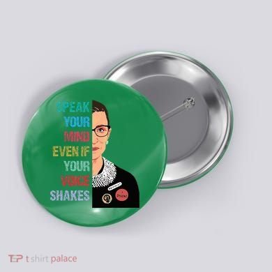 Speak Your Mind Even If Your Voice Shakes Feminist Button