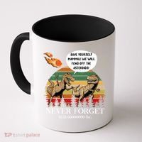 Save Yourself Mammal We Will Fend Off The Asteroids Gift Coffee Mug thumb 0