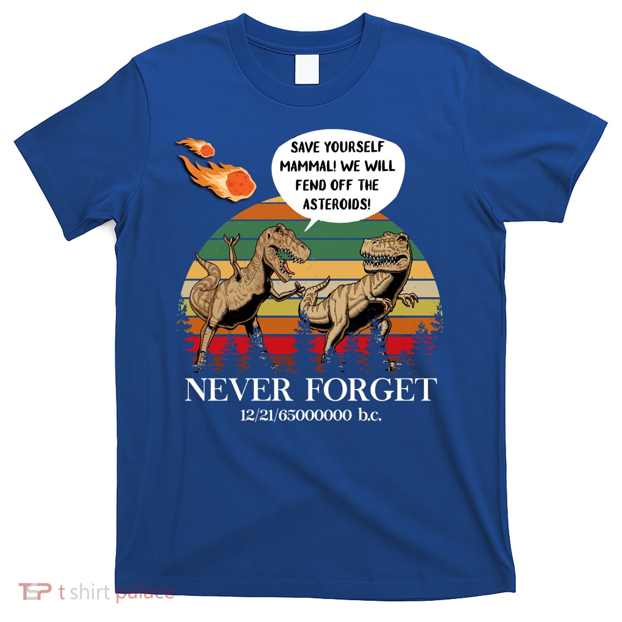 Save Yourself Mammal We Will Fend Off The Asteroids Gift T-Shirt