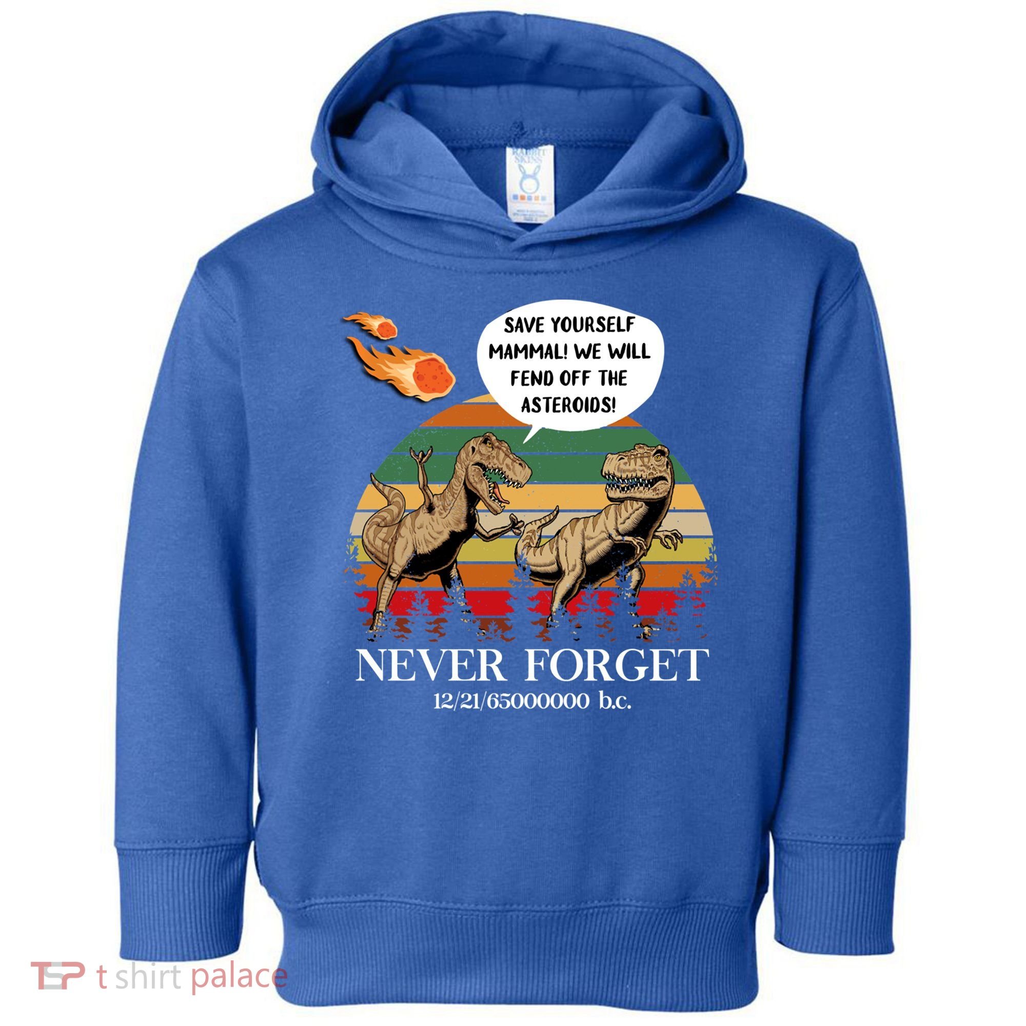 Save Yourself Mammal We Will Fend Off The Asteroids Gift Toddler Hoodie
