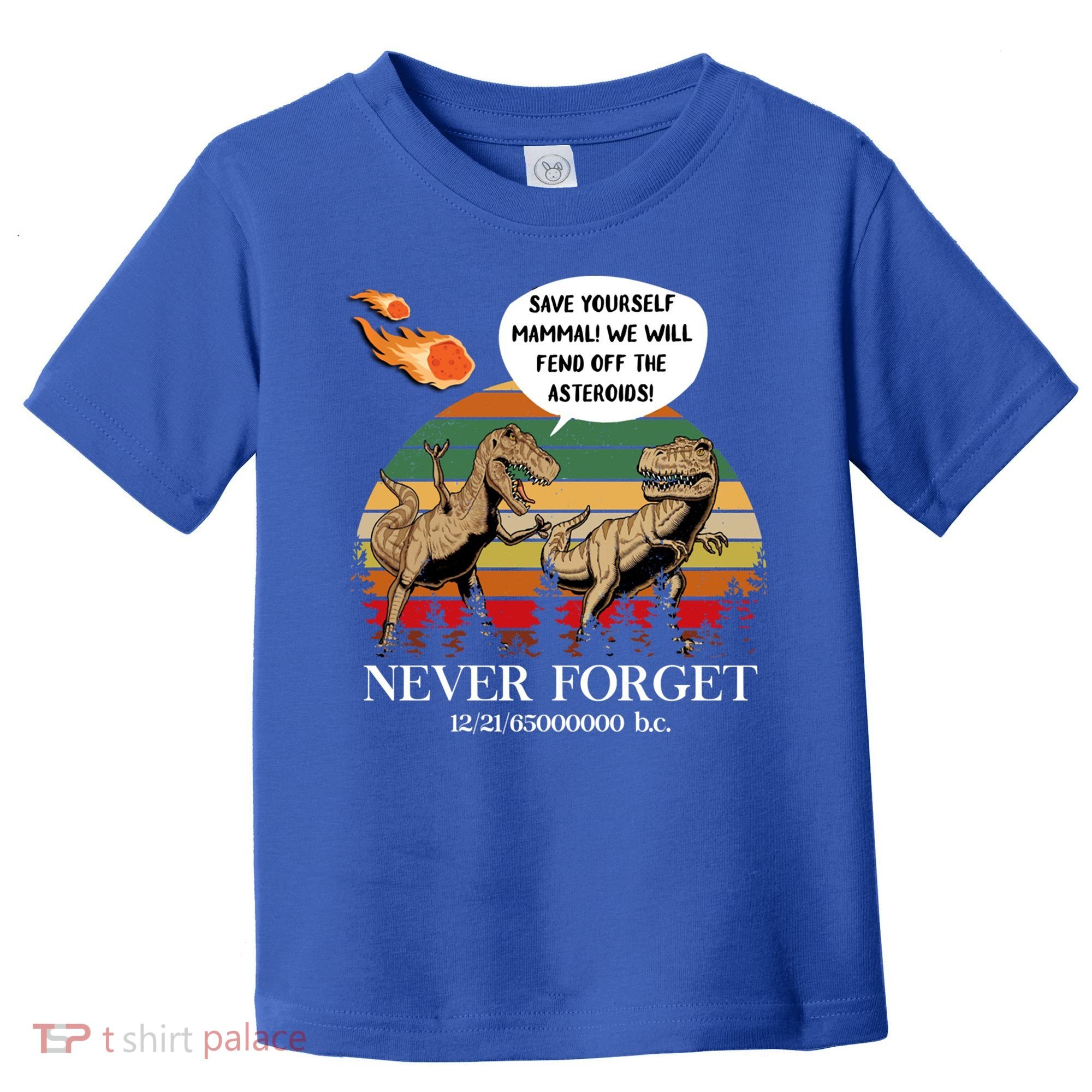 Save Yourself Mammal We Will Fend Off The Asteroids Gift Toddler T-Shirt