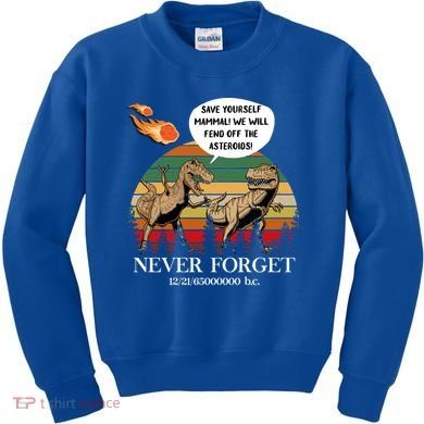Save Yourself Mammal We Will Fend Off The Asteroids Gift Kids Sweatshirt
