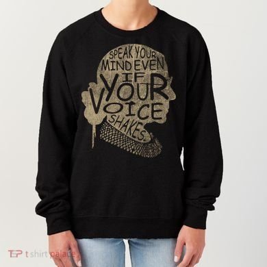 Speak Your Mind Even If Your Voice Shake Women's Sweatshirt