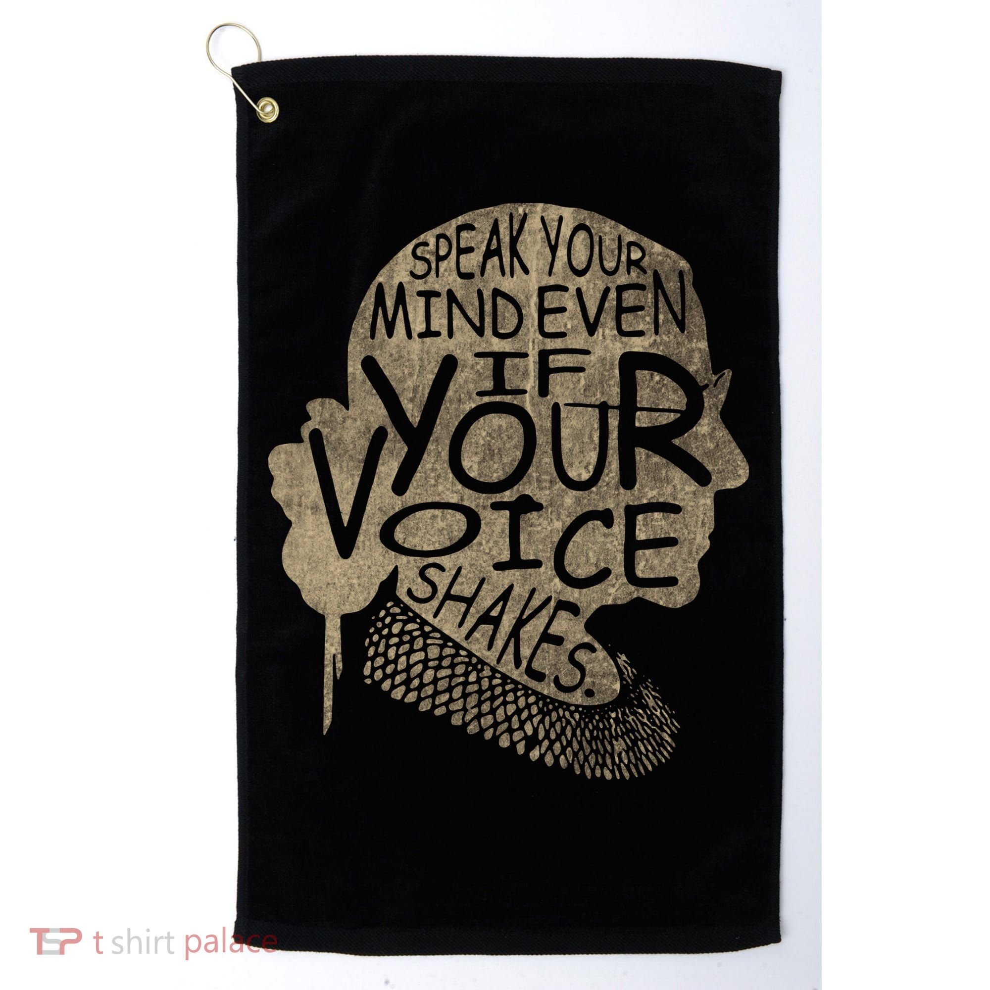 Speak Your Mind Even If Your Voice Shake Golf Towel