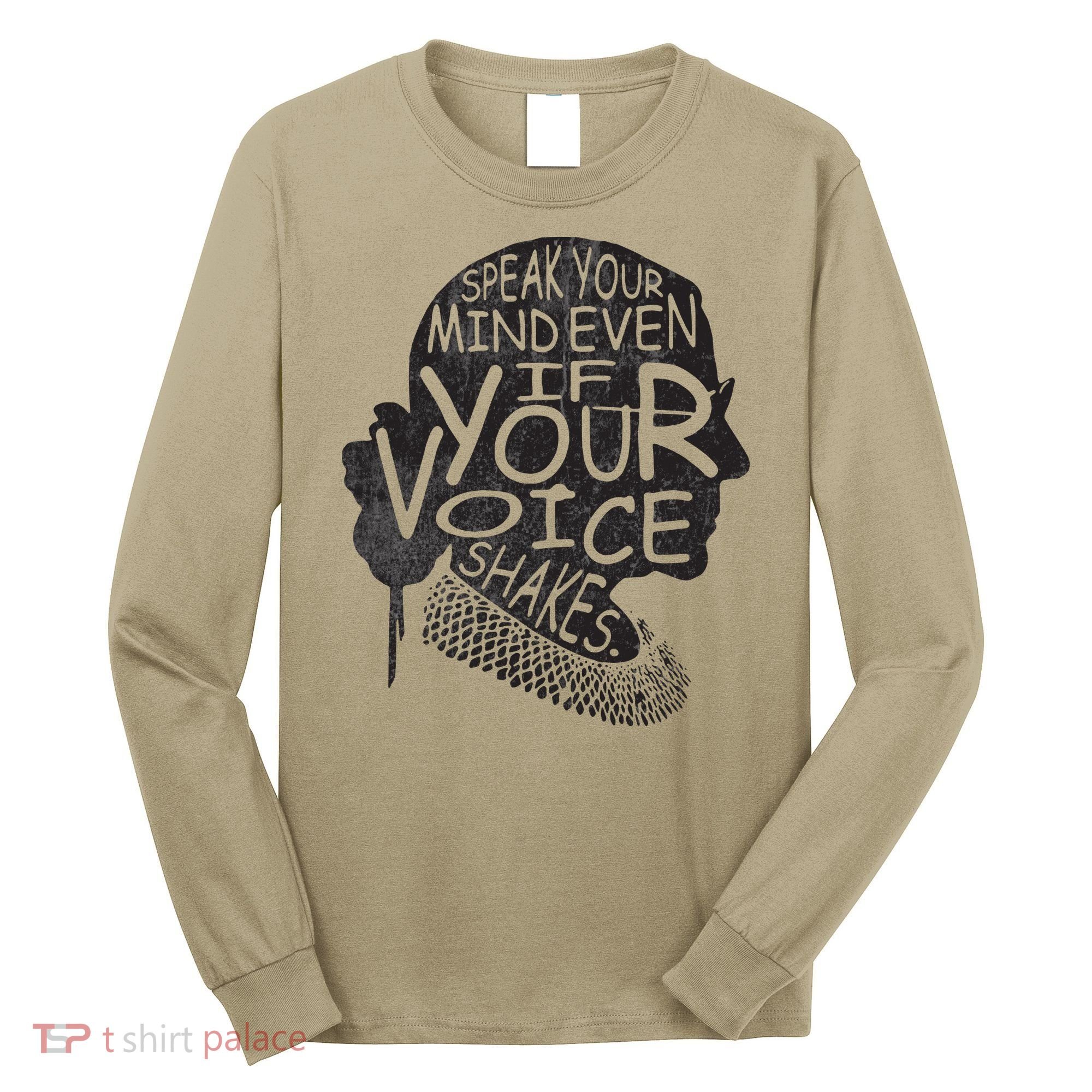 Speak Your Mind Even If Your Voice Shake Long Sleeve Shirt