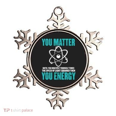 Science You Matter You Energy Funny Physicist Physics Lover Gift Ornament