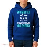 Science You Matter You Energy Funny Physicist Physics Lover Gift Kids Hoodie thumb 4