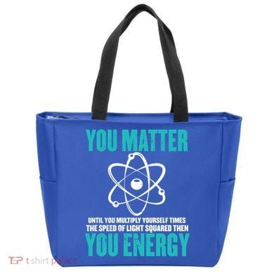 Science You Matter You Energy Funny Physicist Physics Lover Gift Tote Bag