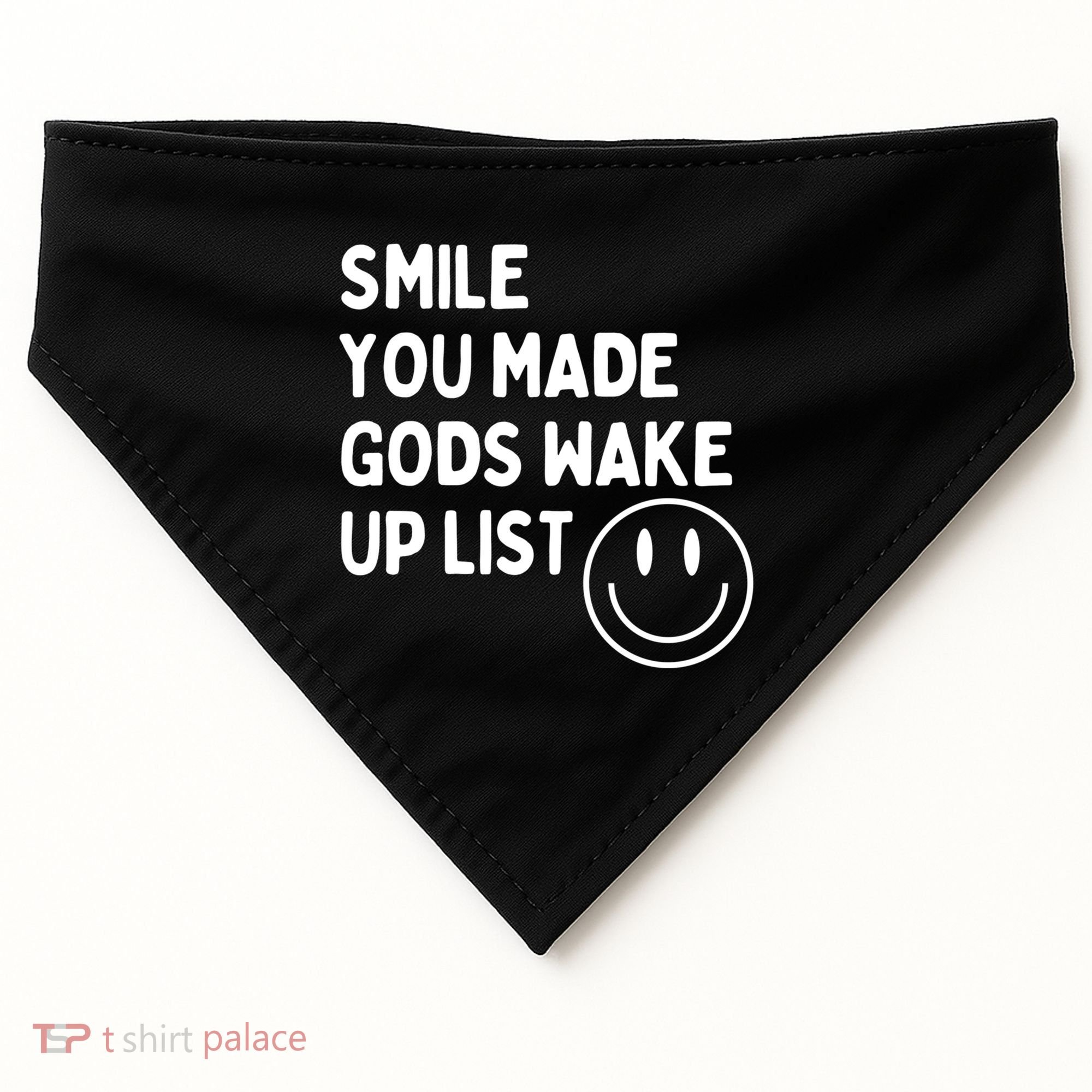 Smile You Made GodS Wake Up List | Positively Saying USA-Made Doggie Bandana