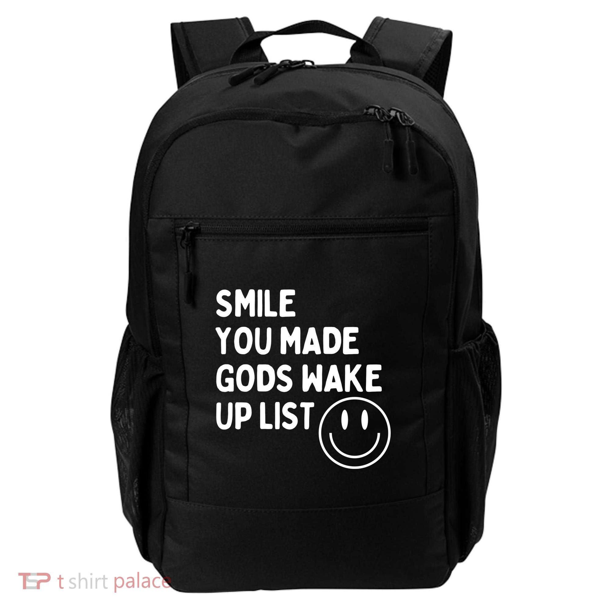 Smile You Made GodS Wake Up List | Positively Saying Backpack