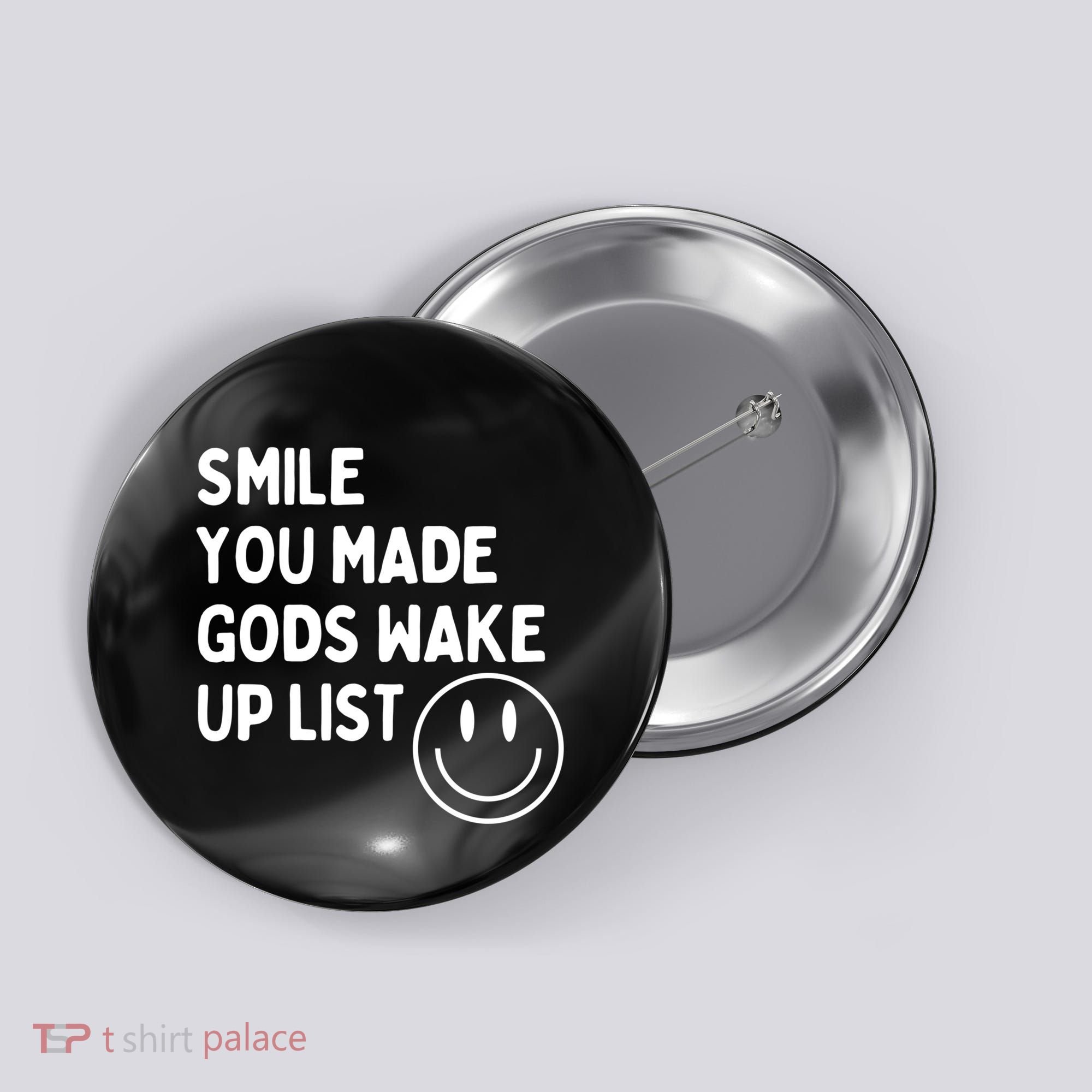 Smile You Made GodS Wake Up List | Positively Saying Button