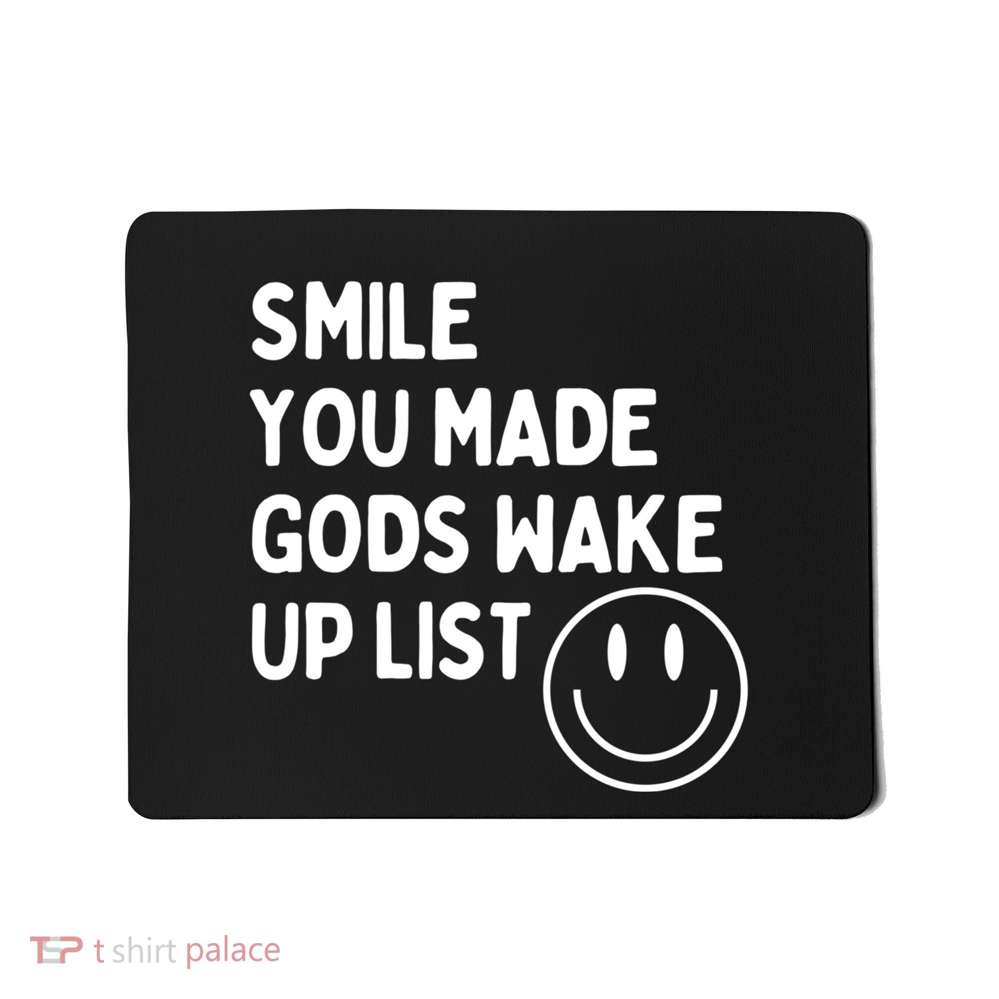 Smile You Made GodS Wake Up List | Positively Saying Mousepad