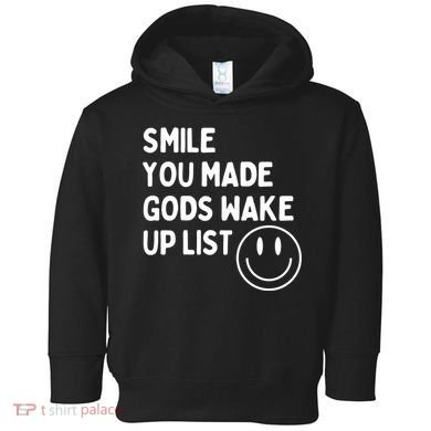 Smile You Made GodS Wake Up List | Positively Saying Toddler Hoodie