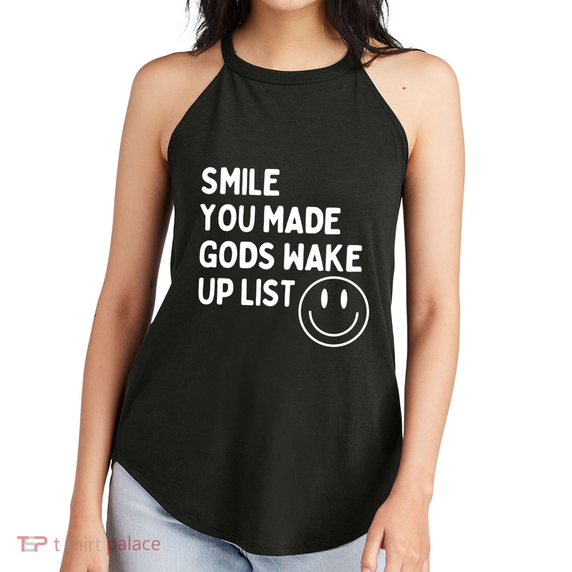 Smile You Made GodS Wake Up List | Positively Saying Women's Perfect Tri Rocker Tank