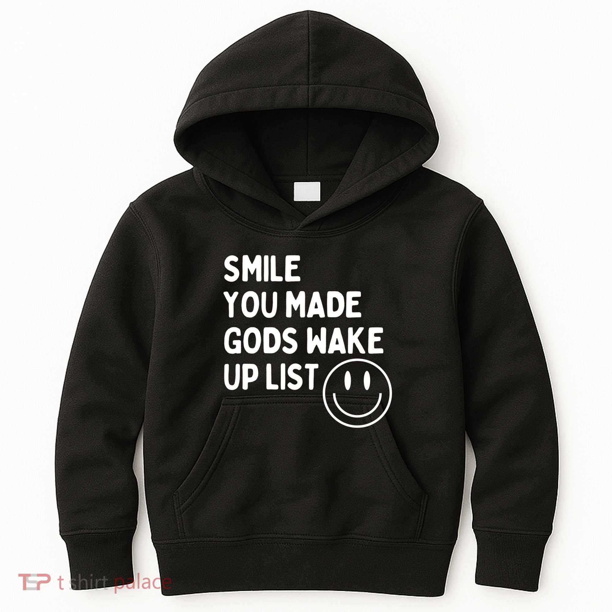 Smile You Made GodS Wake Up List | Positively Saying Kids Hoodie