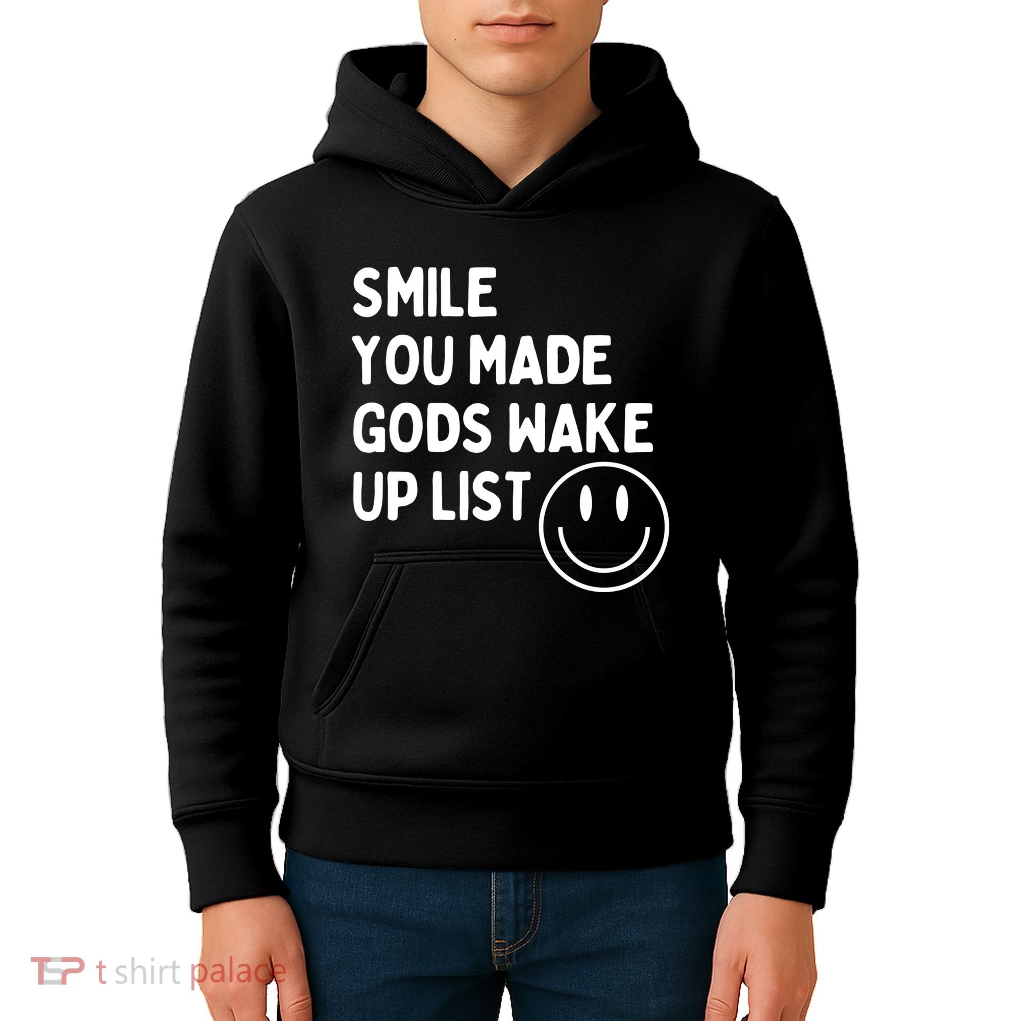 Smile You Made GodS Wake Up List | Positively Saying Kids Hoodie