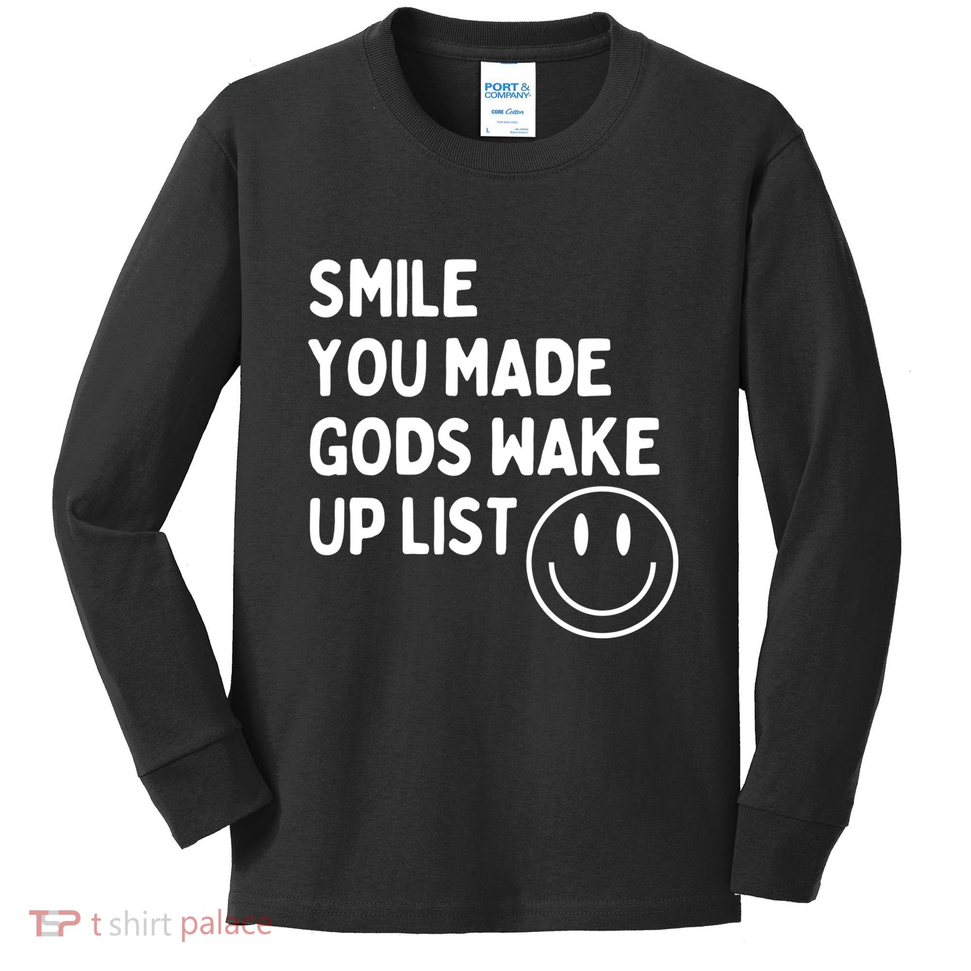 Smile You Made GodS Wake Up List | Positively Saying Kids Long Sleeve Shirt