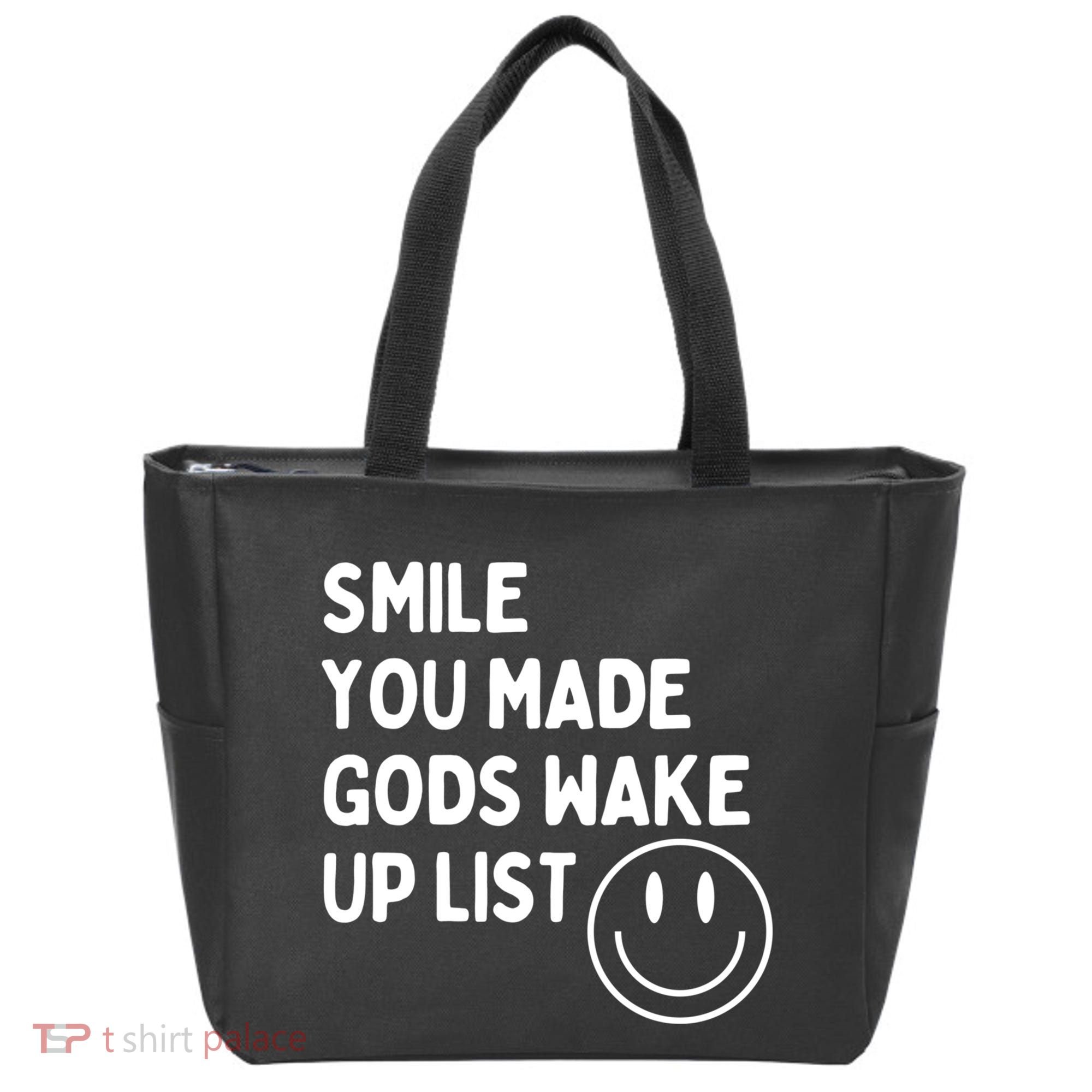 Smile You Made GodS Wake Up List | Positively Saying Tote Bag