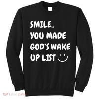 Smile You Made GodS Wake Up List Christian Jesus Apparel Sweatshirt thumb 0