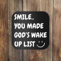 Smile You Made GodS Wake Up List Christian Jesus Apparel Coaster thumb 0