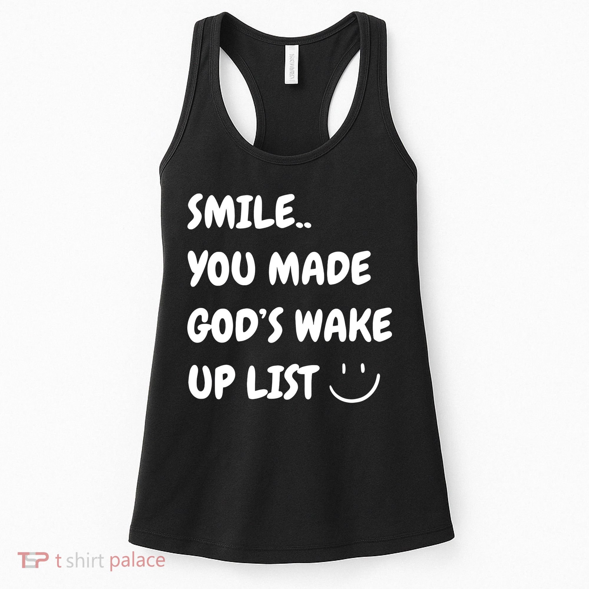 Smile You Made GodS Wake Up List Christian Jesus Apparel Women's Tank Top