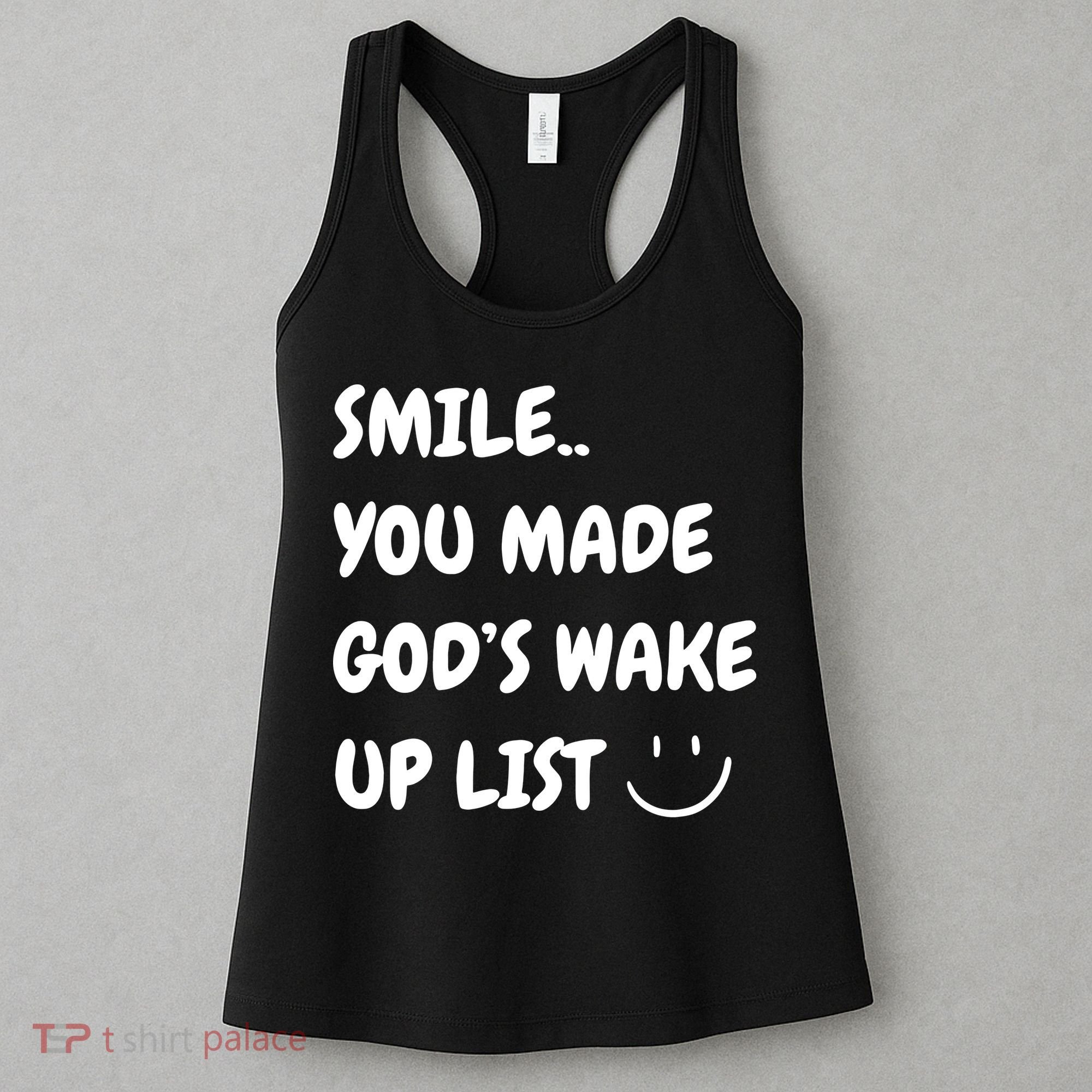 Smile You Made GodS Wake Up List Christian Jesus Apparel Women's Tank Top