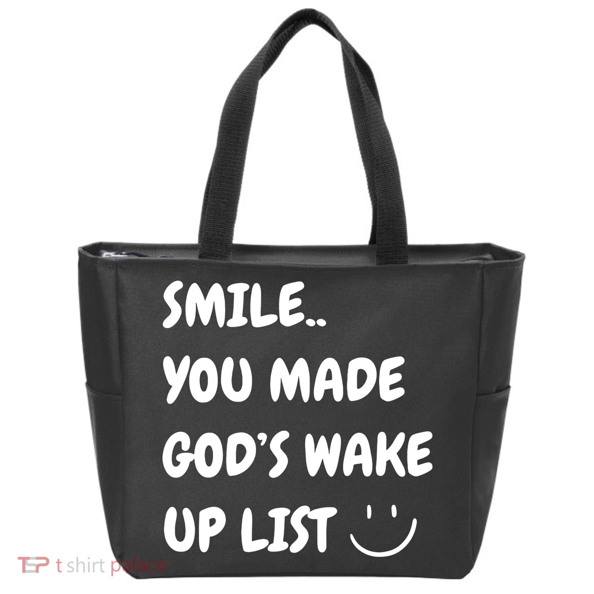 Smile You Made GodS Wake Up List Christian Jesus Apparel Tote Bag