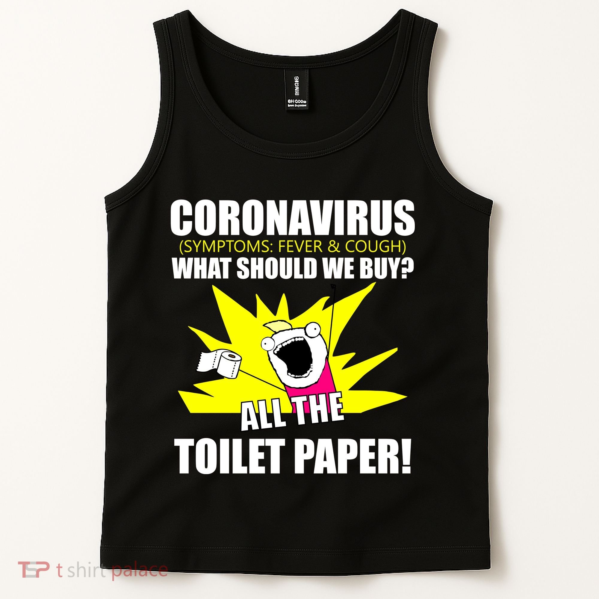 Symptoms Cough Fever Buy All The Toilet Paper Coronapocalypse Tank Top