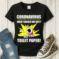 Symptoms Cough Fever Buy All The Toilet Paper Coronapocalypse Women's T-Shirt thumb 3