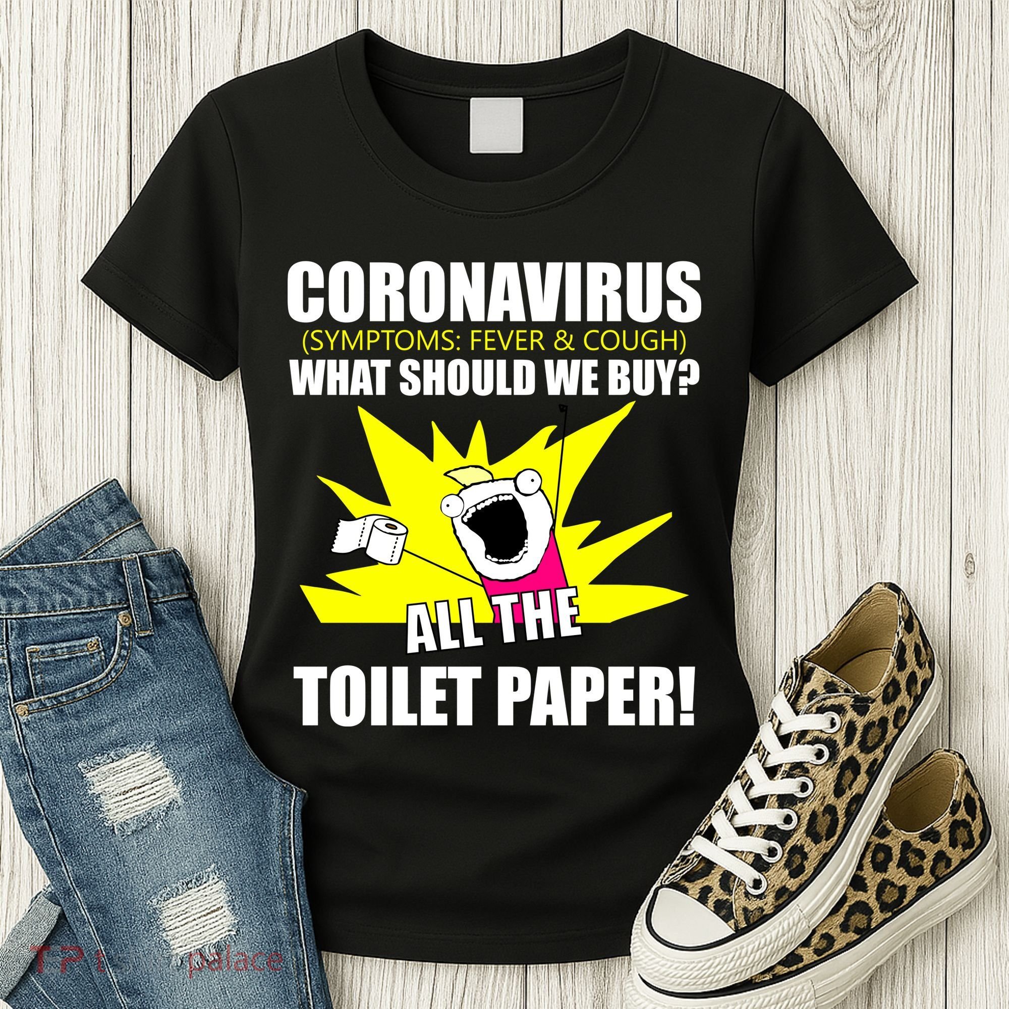 Symptoms Cough Fever Buy All The Toilet Paper Coronapocalypse Women's T-Shirt