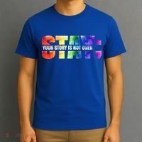 Stay Your Own Story Is Not Over Suicide Awareness Meaningful Gift T-Shirt thumb 3
