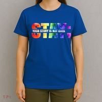 Stay Your Own Story Is Not Over Suicide Awareness Meaningful Gift T-Shirt thumb 4