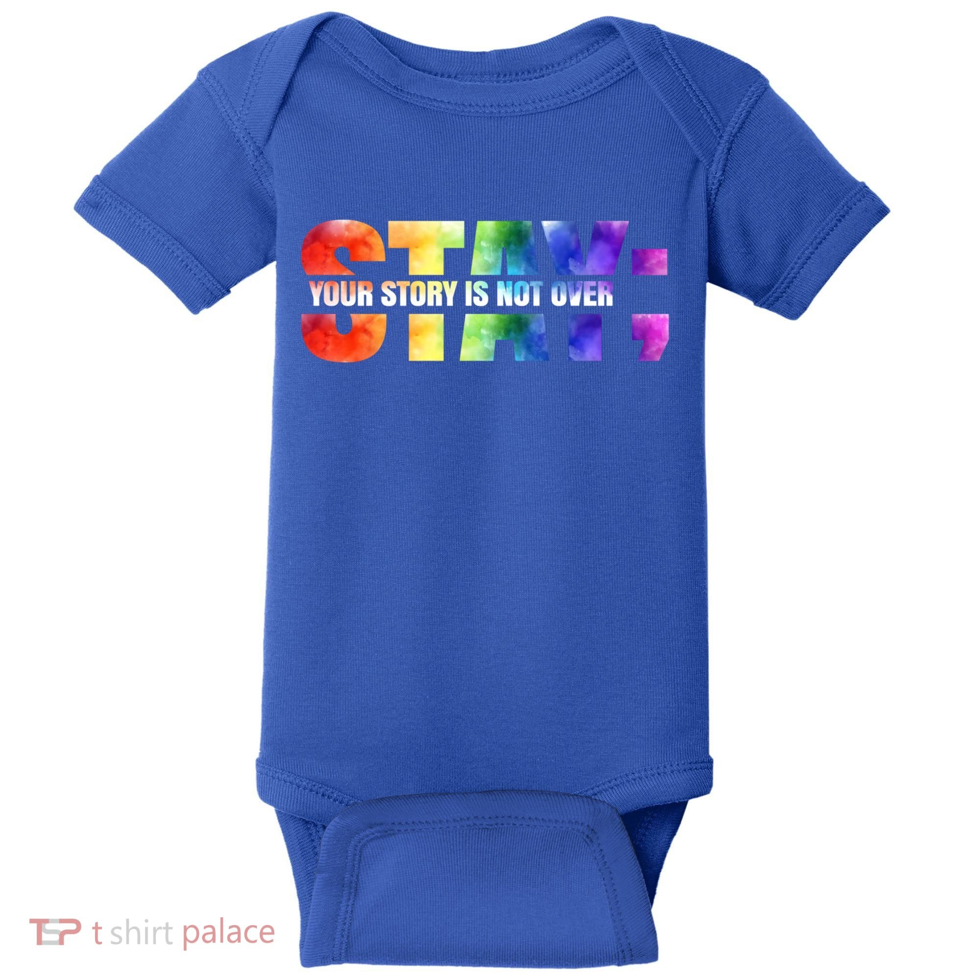 Stay Your Own Story Is Not Over Suicide Awareness Meaningful Gift Baby Bodysuit