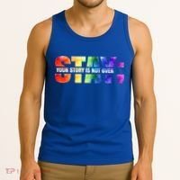 Stay Your Own Story Is Not Over Suicide Awareness Meaningful Gift Tank Top thumb 3
