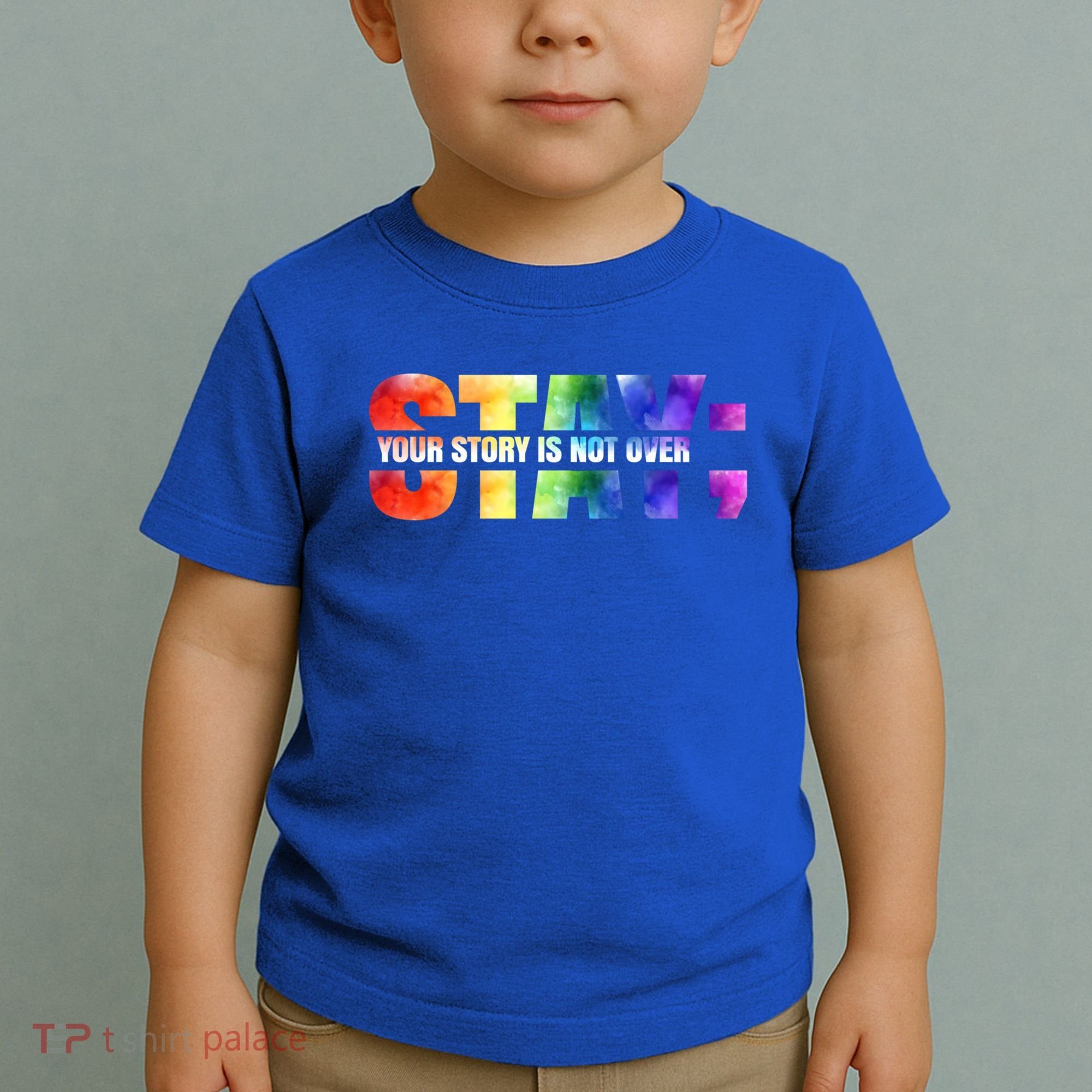 Stay Your Own Story Is Not Over Suicide Awareness Meaningful Gift Toddler T-Shirt