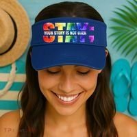 Stay Your Own Story Is Not Over Suicide Awareness Meaningful Gift Visor thumb 2