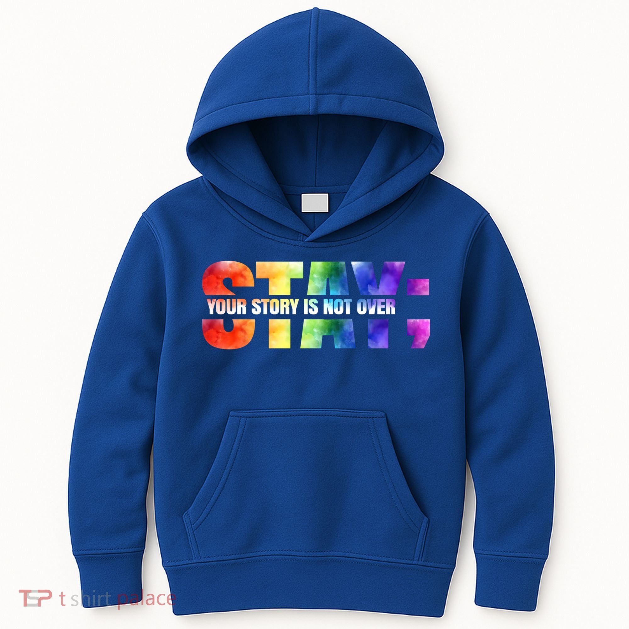 Stay Your Own Story Is Not Over Suicide Awareness Meaningful Gift Kids Hoodie